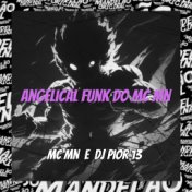 Angelical Funk do Mc Mn