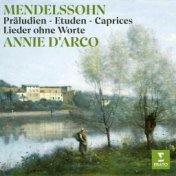 Mendelssohn: Präludien, Etuden, Caprices & Lieder ohne Worte