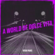 A World of Dolce Vita