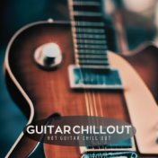 Guitar Chillout - Hot Guitar Chill Out