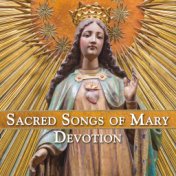 Sacred Songs of Mary Devotion