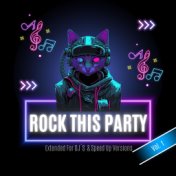 Rock This Party Vol. 1 (Extended For DJ´S & Speed Up Versions)