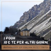 Io e te per altri giorni (Anthology of Italian Hits 1973)