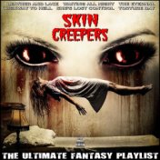 Skin Creepers The Ultimate fantasy Playlist