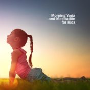 Morning Yoga and Meditation for Kids (Soothing Sounds to Calm Down before School)