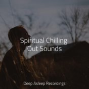 Spiritual Chilling Out Sounds