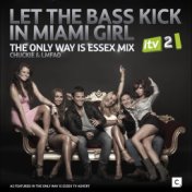 Let The Bass Kick In Miami Girl (The Only Way Is Essex Mix)