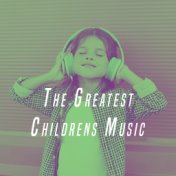 The Greatest Childrens Music