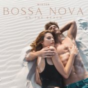 Winter Bossa Nova on the Beach (Bossa Nova Chill Out, Jazz Beyond Borders)