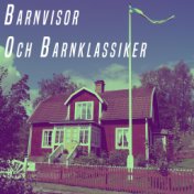 Barnvisor Och Barnklassiker