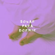 Sonar Para Dormir