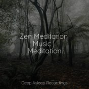 Zen Meditation Music | Meditation