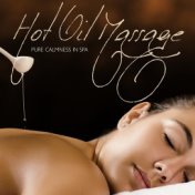 Pure Calmness in Spa: Hot Oil Massage