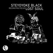Steyoyoke Black Reconstructed by Lost Soul