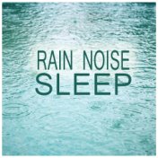 Rain Noise For Sleep