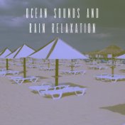 Ocean Sounds And Rain Relaxation
