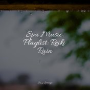 Spa Music Playlist: Reiki Rain