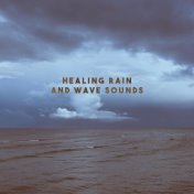 Healing Rain And Wave Sounds