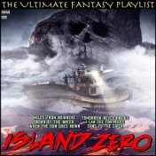 Island Zero The Ultimate Fantasy Playlist