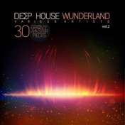 Deep House Wunderland (Groovy Master Pieces), Vol. 2