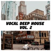 Vocal Deep House, Vol. 2