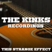This Strange Effect The Kinks Recordings