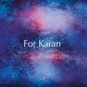 For Karan