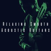 Relaxing Smooth Acoustic Guitars