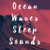 Ocean Waves Sleep Sounds