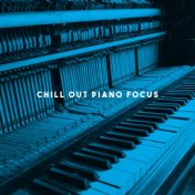 Chill Out Piano Focus