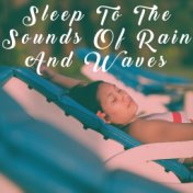 Sleep To The Sounds Of Rain And Waves