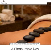 The Steam Room Massage And Spa - A Pleasurable Day