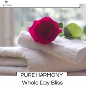 Pure Harmony - Whole Day Bliss