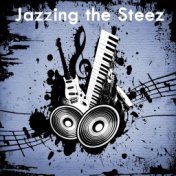 Jazzing the Steez