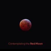 Contemplating the Red Moon: Ambient Energy, Deep Trance