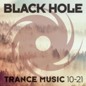 Black Hole Trance Music 10-21