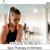 A Place To Relax - Spa Therapy In Winters