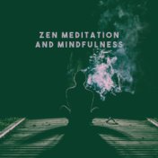 Zen Meditation and Mindfulness