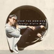 Over the Horizon (Yoongs Violin Mix)