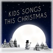 Kids Songs this Christmas