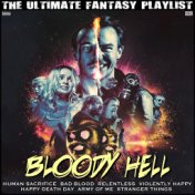 Bloody Hell The Ultimate Fantasy Playlist