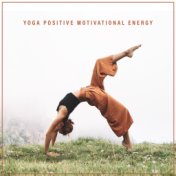 Yoga Positive Motivational Energy