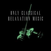 Only Classical Relaxation Music