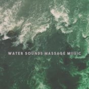 Water Sounds Massage Music