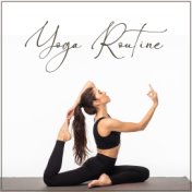 Yoga Routine: Improve Strength, Balance, and Flexibility