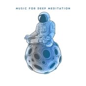 Music for Deep Meditation: Calm Down, Inner Harmony, Spiritual Energy