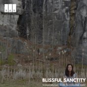 Blissful Sanctity: Yoga Music for Sunshine Day