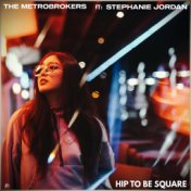 Hip To Be Square