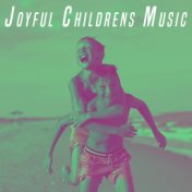 Joyful Childrens Music