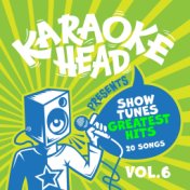Show Tunes Greatest Hits Karaoke Vol. 6